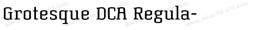 Grotesque DCA Regula字体转换